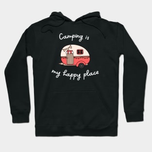 Camping Is My Happy Place Hoodie